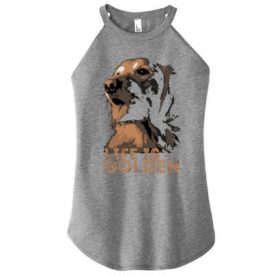 Life Is Golden Retriever Dog Premium Women's Perfect Tri Rocker Tank