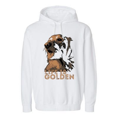 Life Is Golden Retriever Dog Premium Garment-Dyed Fleece Hoodie