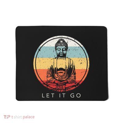 Let It Go Buddha Meditation Zen Buddhist Gift Mousepad