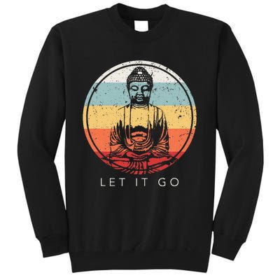 Let It Go Buddha Meditation Zen Buddhist Gift Tall Sweatshirt