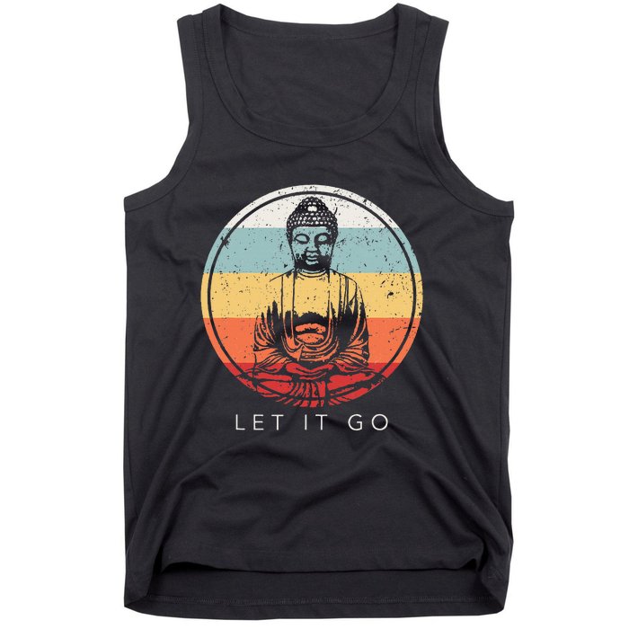 Let It Go Buddha Meditation Zen Buddhist Gift Tank Top