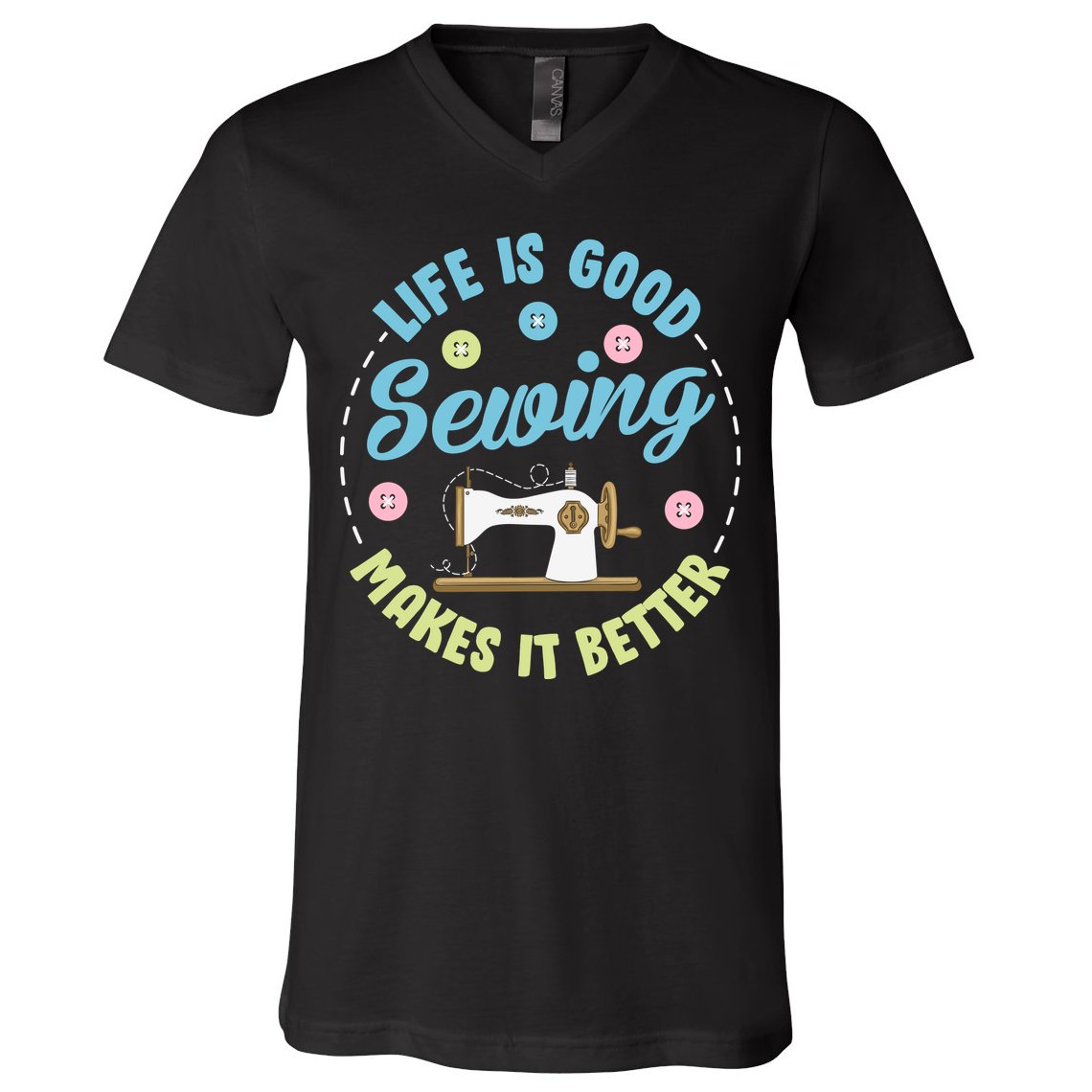 Life Is Good Sewing Makes V-Neck T-Shirt