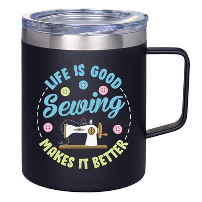 Life Is Good Sewing Makes 12oz Stainless Steel Coffee Mug