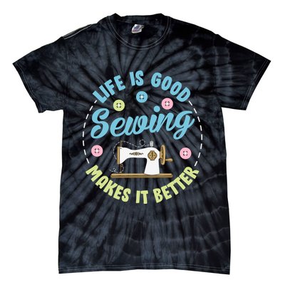 Life Is Good Sewing Makes Tie-Dye T-Shirt