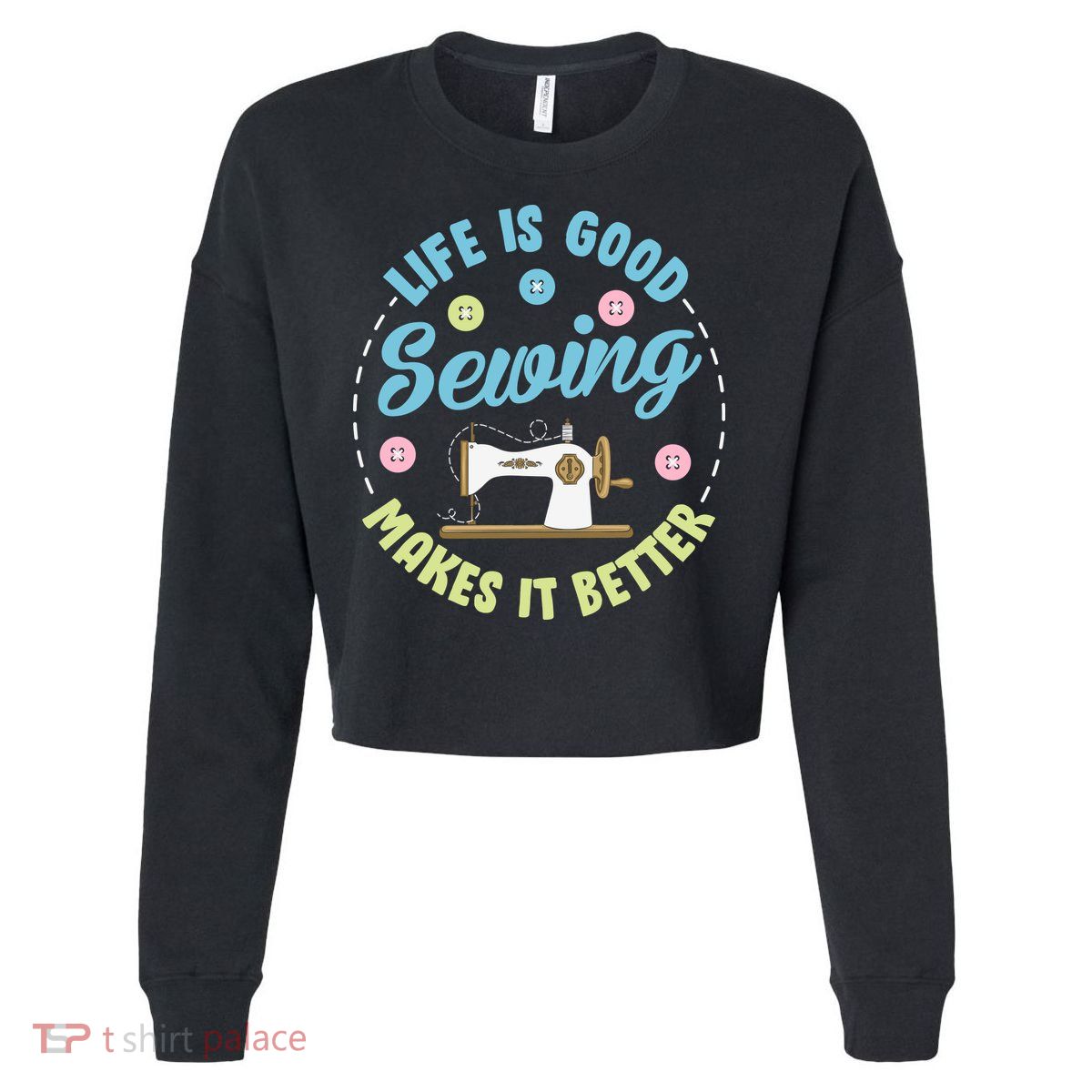 Life Is Good Sewing Makes Cropped Pullover Crew