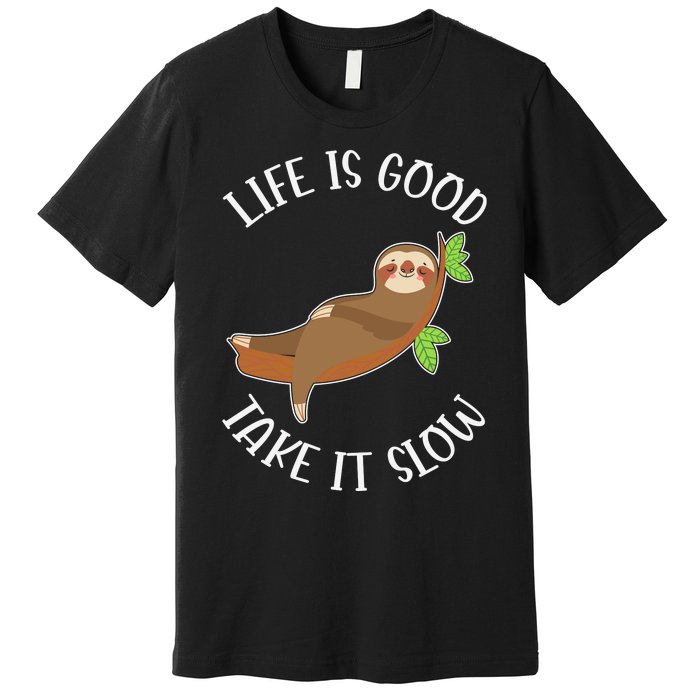 Life Is Good Take It Cute Sloth Premium T-Shirt