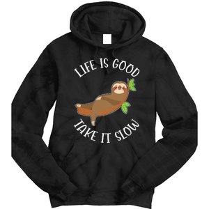 Life Is Good Take It Cute Sloth Tie Dye Hoodie