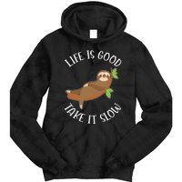 Life Is Good Take It Cute Sloth Tie Dye Hoodie