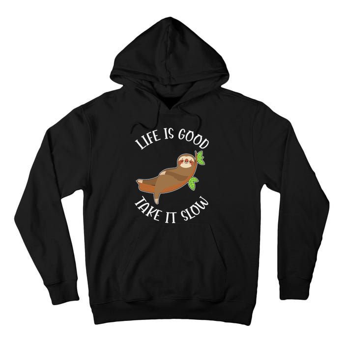 Life Is Good Take It Cute Sloth Tall Hoodie