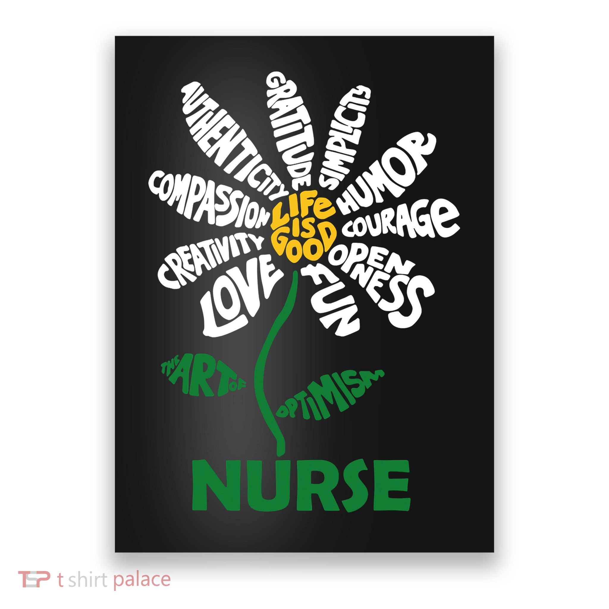 Life Is Good Nurse Flower The Art Of Optimism Poster
