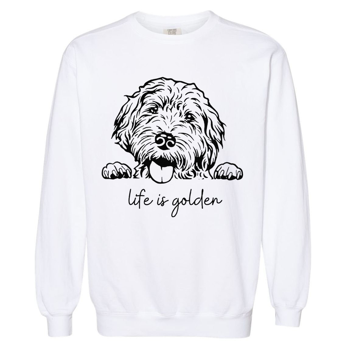Life Is Golden Dog Mom Goldendoodle Mama Mothers Day Gift Garment-Dyed Sweatshirt