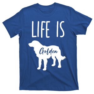 Life Is Golden Golden Retriever Cute Gift T-Shirt