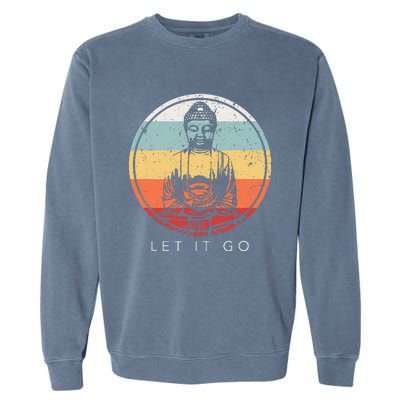 Let It Go Buddha Meditation Vintage Zen Buddhist Gift Garment-Dyed Sweatshirt