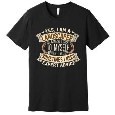 Landscaping I Gift I Outdoor I Funny Landscaper Premium T-Shirt