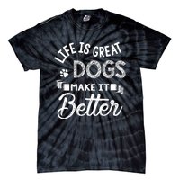 Life Is Great Dogs Make It Better Print Tie-Dye T-Shirt