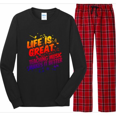 Life Is Great Teaching Music Makes It Better Gift Music Teacher Meaningful Gift Long Sleeve Pajama Set