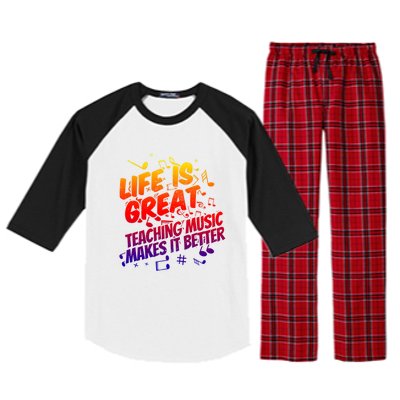 Life Is Great Teaching Music Makes It Better Gift Music Teacher Meaningful Gift Raglan Sleeve Pajama Set