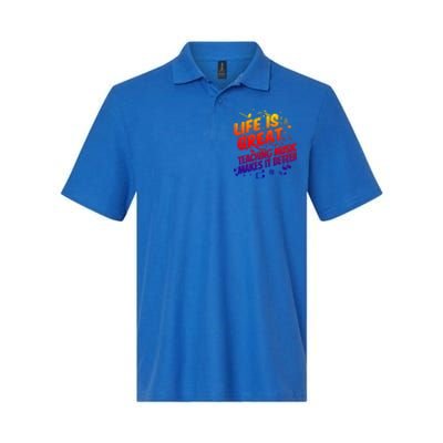 Life Is Great Teaching Music Makes It Better Gift Music Teacher Meaningful Gift Softstyle Adult Sport Polo