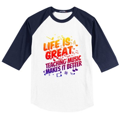 Life Is Great Teaching Music Makes It Better Gift Music Teacher Meaningful Gift Baseball Sleeve Shirt