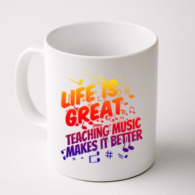 Life Is Great Teaching Music Makes It Better Gift Music Teacher Meaningful Gift Coffee Mug