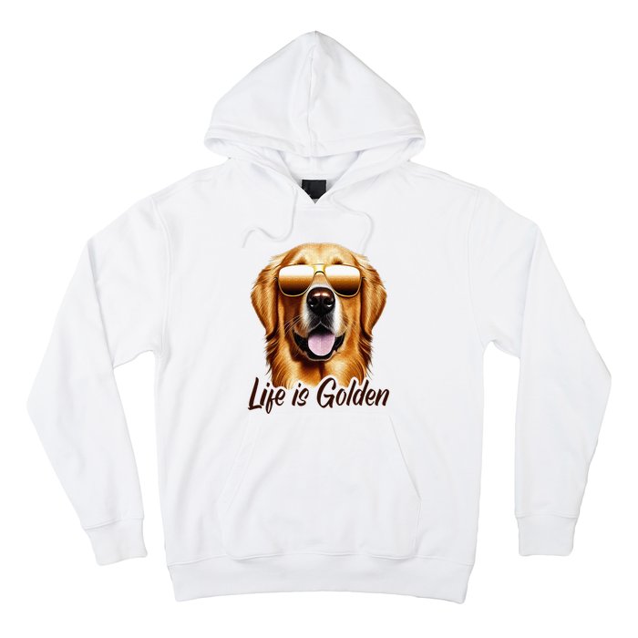 Life is Golden Funny Golden Retriever Cute Dog Good Pet Life Hoodie