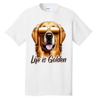 Life is Golden Funny Golden Retriever Cute Dog Good Pet Life Tall T-Shirt