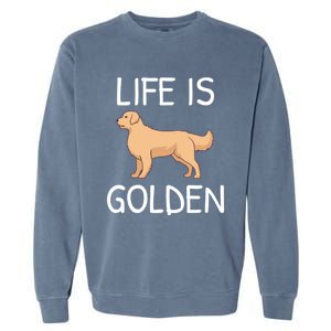 Life Is Golden Gift Garment-Dyed Sweatshirt