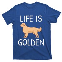 Life Is Golden Gift T-Shirt