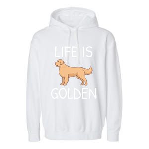 Life Is Golden Gift Garment-Dyed Fleece Hoodie