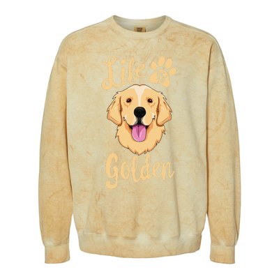 Life Is Golden Retriever  Dog Owner Gift Colorblast Crewneck Sweatshirt