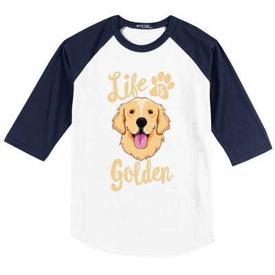 Life Is Golden Retriever  Dog Owner Gift Baseball Sleeve Shirt