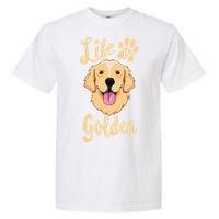 Life Is Golden Retriever  Dog Owner Gift Garment-Dyed Heavyweight T-Shirt