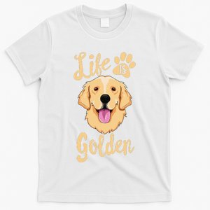 Life Is Golden Retriever  Dog Owner Gift T-Shirt