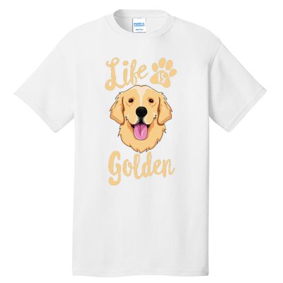 Life Is Golden Retriever  Dog Owner Gift Tall T-Shirt