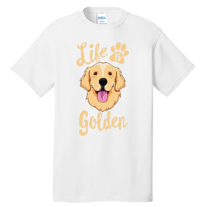 Life Is Golden Retriever  Dog Owner Gift Tall T-Shirt