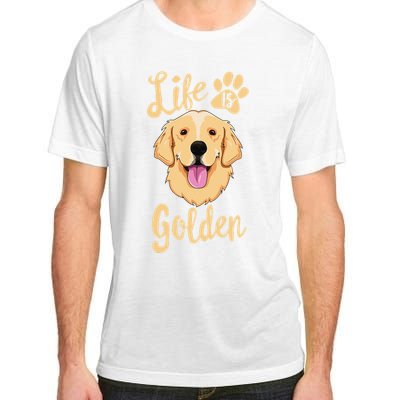 Life Is Golden Retriever  Dog Owner Gift Adult ChromaSoft Performance T-Shirt