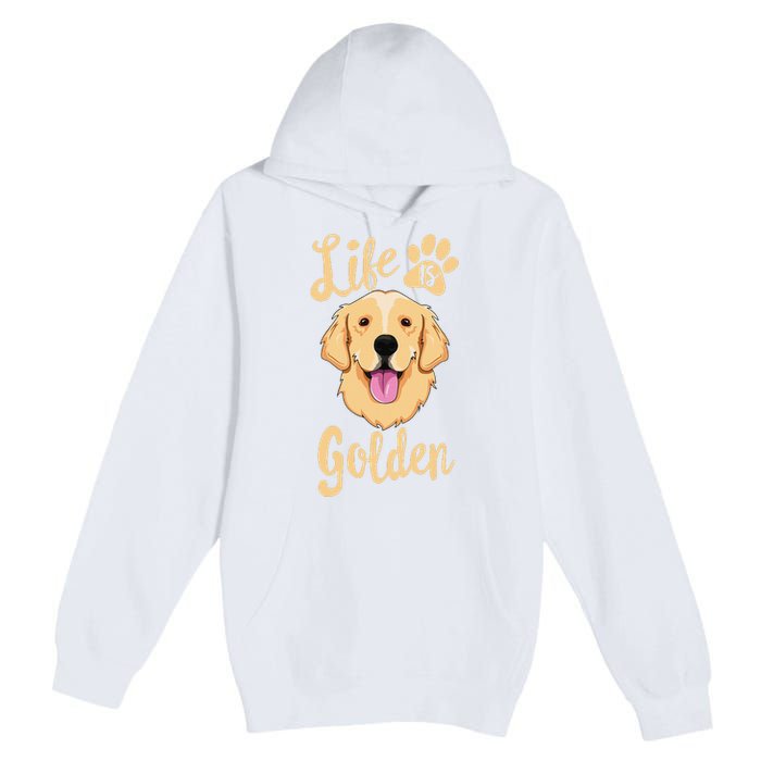 Life Is Golden Retriever  Dog Owner Gift Premium Pullover Hoodie