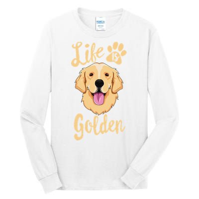 Life Is Golden Retriever  Dog Owner Gift Tall Long Sleeve T-Shirt