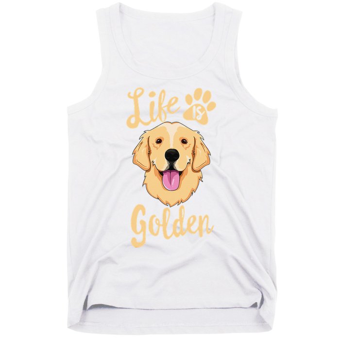 Life Is Golden Retriever  Dog Owner Gift Tank Top