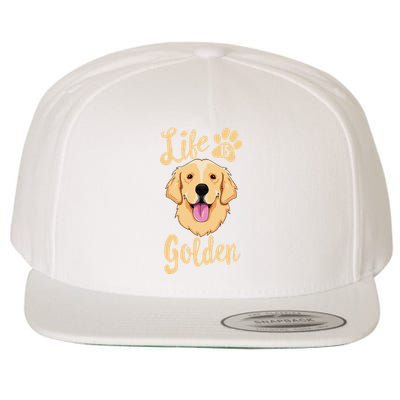 Life Is Golden Retriever  Dog Owner Gift Wool Snapback Cap