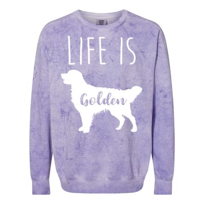 Life Is Golden Golden Retriever Cute Gift Colorblast Crewneck Sweatshirt