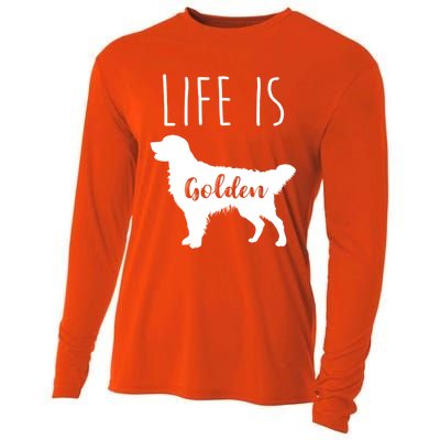 Life Is Golden Golden Retriever Cute Gift Cooling Performance Long Sleeve Crew