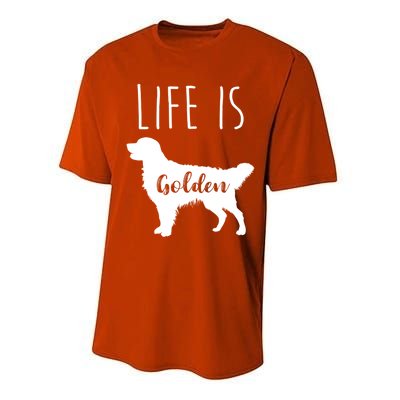 Life Is Golden Golden Retriever Cute Gift Performance Sprint T-Shirt