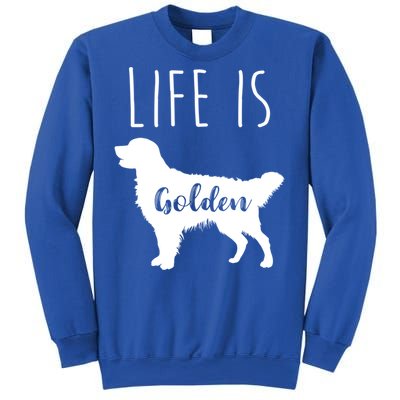 Life Is Golden Golden Retriever Cute Gift Sweatshirt