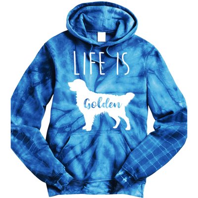 Life Is Golden Golden Retriever Cute Gift Tie Dye Hoodie