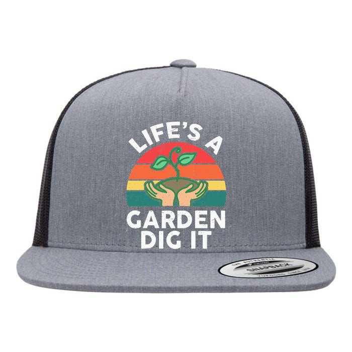 Life Is Garden Dig It Funny Gardening Flat Bill Trucker Hat