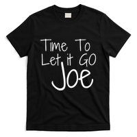 Let It Go Joe T-Shirt