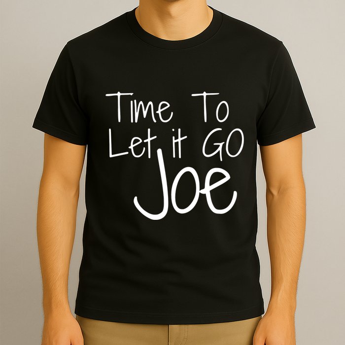 Let It Go Joe T-Shirt