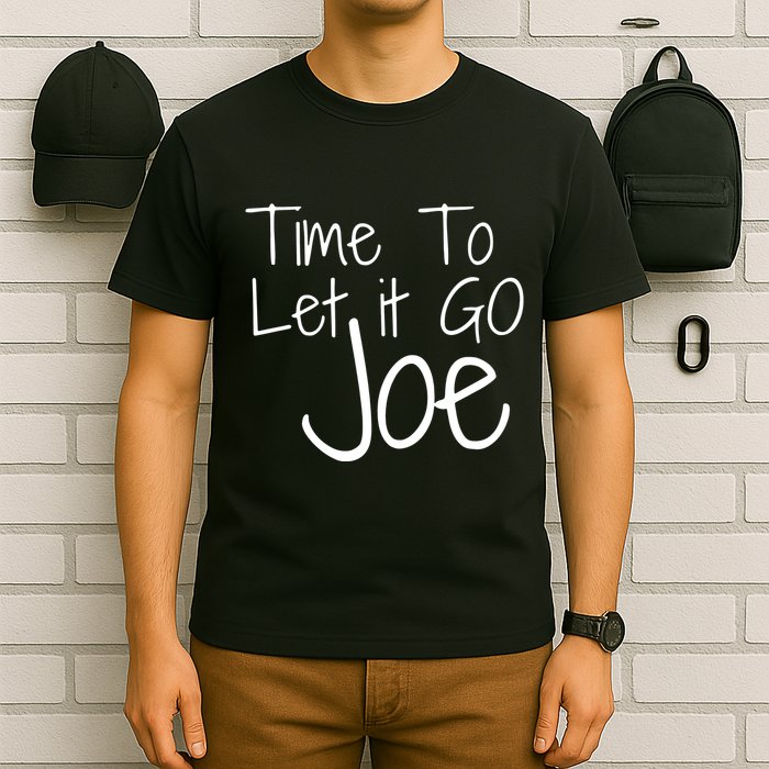 Let It Go Joe T-Shirt