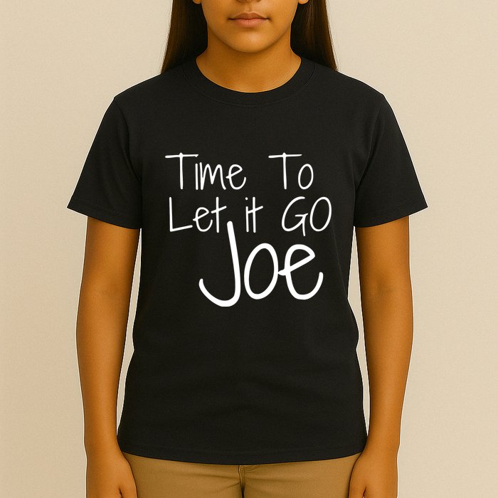 Let It Go Joe T-Shirt